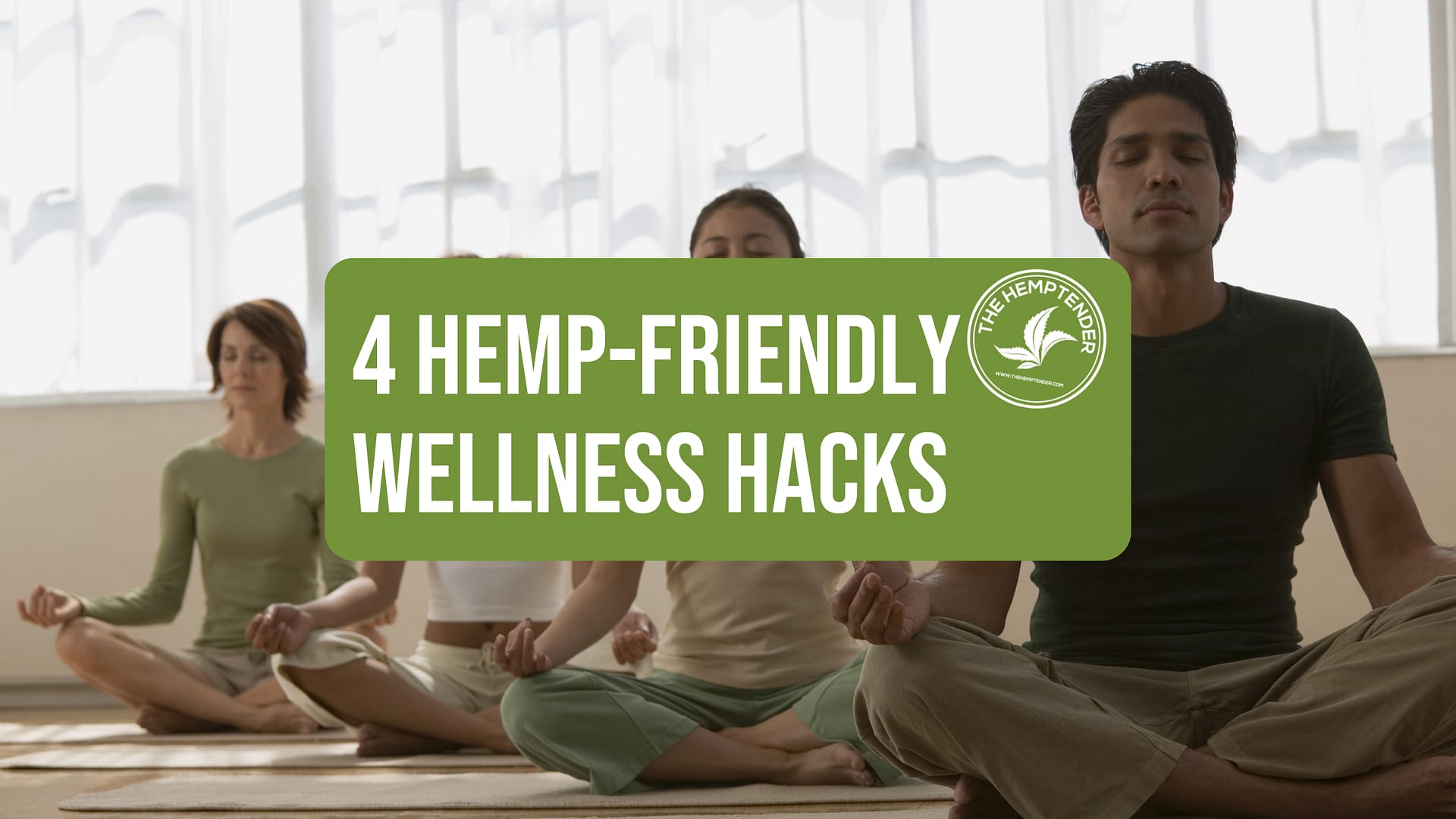 photo of people doing yoga in a yoga studio with text that reads "4 hemp-friendly wellness hacks"