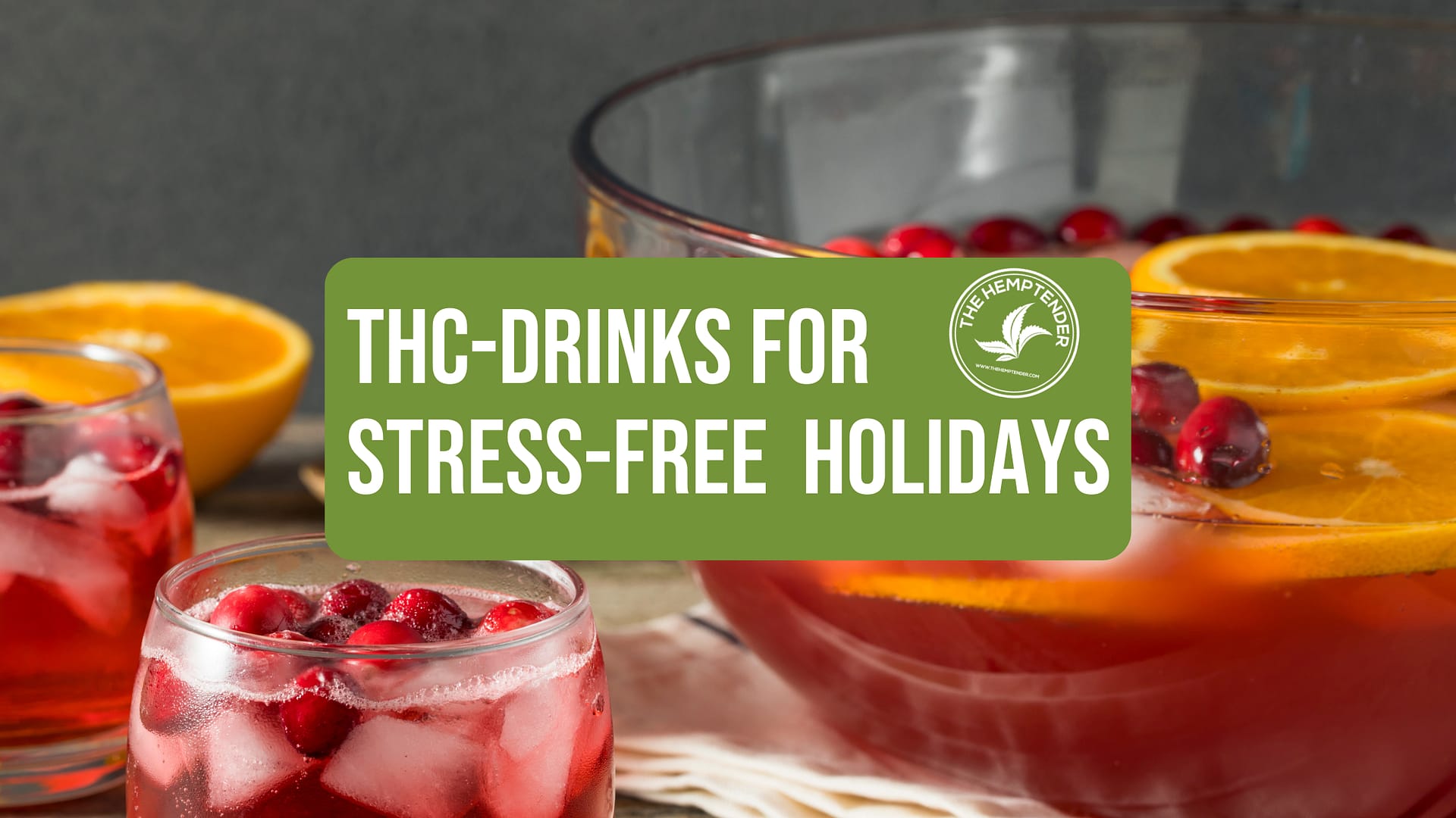 some holiday punch with text that reads "THC drinks for stress free holidays"
